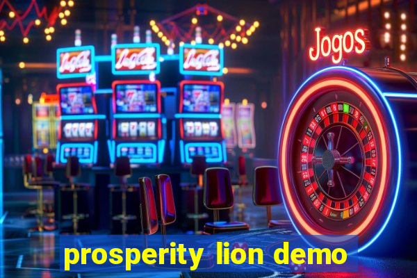 prosperity lion demo